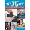 KNYGA Frank Egholm Quick &amp; Easy Whittling for Kids