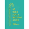 KNYGA Frank Hopkinson 49 Uses for a Walking Stick