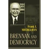 KNYGA Frank I Michelman Brennan and Democracy