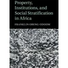 KNYGA Franklin Obeng Odoom Property, Institutions, and Social Stratification in Africa