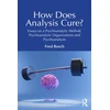 KNYGA Fred Busch How Does Analysis Cure?