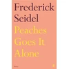 KNYGA Frederick Seidel Peaches Goes It Alone