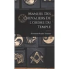 KNYGA Freemasons Knights Templars Manuel Des Chevaliers De L'ordre Du Temple
