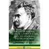 KNYGA Friedrich Nietzsche Case of Wagner, Nietzsche Contra Wagner, Selected Aphorisms, and The Antichrist
