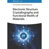 KNYGA G Guo Electronic Structure Crystallography and Functional Motifs of Materials