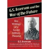 KNYGA G S Isserson G.S. Isserson and the War of the Future