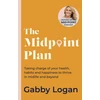 KNYGA Gabby Logan Midpoint Plan, Taking charge of your health, habits and happiness to thrive in midlife and beyond