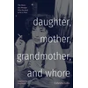 KNYGA Gabriela Leite Daughter, Mother, Grandmother, and Whore