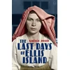 KNYGA Gaelle Josse Last Days of Ellis Island