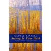 KNYGA Galway Kinnell Strong is Your Hold