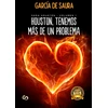 KNYGA Garcia De Saura Houston, tenemos mas de un problema