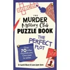KNYGA Gareth Moore Murder Mystery Club Puzzle Book: The Perfect Plot, Over 70 Killer Conundrums, One Case to Solve