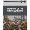 KNYGA Gareth Williams Weapons of the Viking Warrior