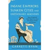 KNYGA Garrett Ryan Insane Emperors, Sunken Cities, and Earthquake Machines