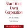 KNYGA Garrett Sutton Start Your Own Corporation