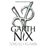 KNYGA Garth Nix Terciel and Elinor: the newest adventure in the bestselling Old Kingdom series