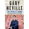 KNYGA Gary Neville People's Game: How to Save Football