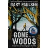KNYGA Gary Paulsen Gone to the Woods: A True Story of Growing Up in the Wild