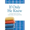 KNYGA Gary Smalley If Only He Knew