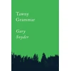 KNYGA Gary Snyder Tawny Grammar