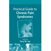 KNYGA Gary W Jay Practical Guide to Chronic Pain Syndromes
