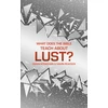 KNYGA Gavin Peacock What Does the Bible Teach about Lust?