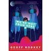 KNYGA Geoff Rodkey We're Not from Here
