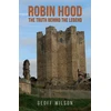 KNYGA Geoff Wilson Robin Hood - The Truth Behind the Legend