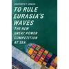 KNYGA Geoffrey F Gresh To Rule Eurasia’s Waves