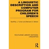 KNYGA Geoffrey J Turner Linguistic Description and Computer Program for Children's Speech