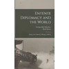 KNYGA George Abel Schreiner Entente Diplomacy and the World