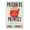 KNYGA George C. Edwards III Prisoners of Their Premises
