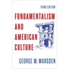 KNYGA George M Marsden Fundamentalism and American Culture