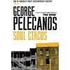 KNYGA George P Pelecanos Soul Circus