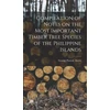 KNYGA George Patrick 1859-1942 Ahern Compilation of Notes on the Most Important Timber Tree Species of the Philippine Islands
