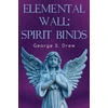 KNYGA George S Drew Elemental Wall: Spirit Binds