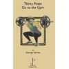 KNYGA George Szirtes Thirty Poets Go to the Gym