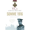 KNYGA Gerald Gliddon VCs of the First World War: Somme 1916