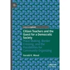 KNYGA Gerald K Wood Citizen Teachers and the Quest for a Democratic Society