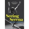 KNYGA Gerald Marzorati Seeing Serena