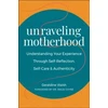 KNYGA Geraldine Walsh Unraveling Motherhood