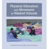 KNYGA Gerlinde Idler Physical Education and Movement in Waldorf Schools