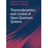 KNYGA Gershon Kurizki Thermodynamics and Control of Open Quantum Systems