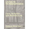 KNYGA Gideon Boie Living in Monnikenheide. Care, Inclusion and Architecture