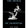 KNYGA Gil Eyal Crisis of Expertise