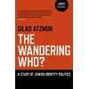 KNYGA Gilad Atzmon Wandering Who? The – A study of Jewish identity politics
