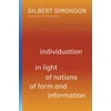 KNYGA Gilbert Simondon Individuation in Light of Notions of Form and Information