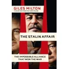 KNYGA Giles Milton Stalin Affair, The Impossible Alliance that Won the War