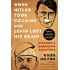 KNYGA Giles Milton When Hitler Took Cocaine and Lenin Lost His Brain