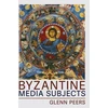 KNYGA Glenn A Peers Byzantine Media Subjects